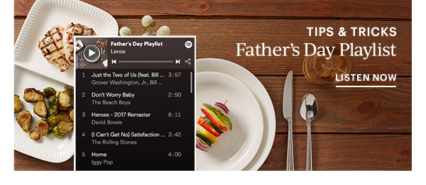 Tips & Tricks: Father's Day Playlist LISTEN NOW