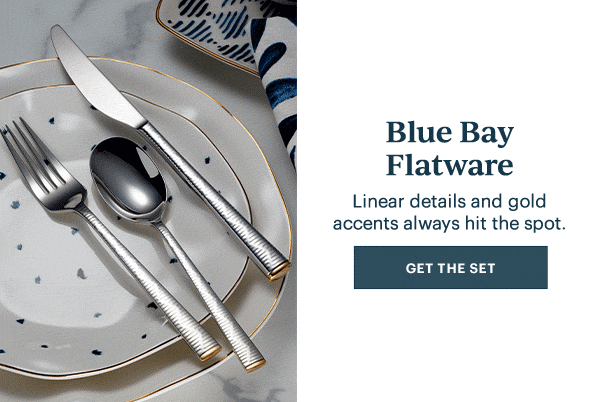 Blue Bay Flatware  Linear details and gold accents always hit the spot.  [GET THE SET]