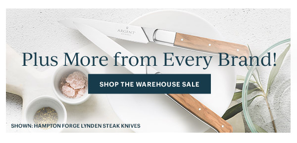 Plus More from Every Brand!  [SHOP THE WAREHOUSE SALE]