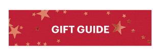 GIFT GUIDE