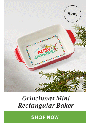 Grinchmas Mini Rectangular Baker  [SHOP NOW]