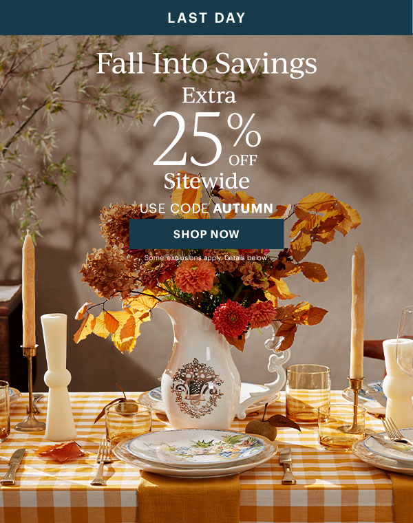 Last Day! Fall Into Savings: Extra 25% Off Sitewide! Use code AUTUMN Shop Now