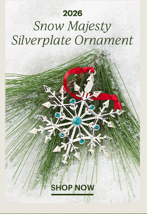 2026  Snow Majesty Silverplate Ornament  SHOP NOW