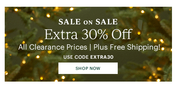 SALE ON SALE  Extra 30% Off  All Clearance Prices | Plus Free Shipping!  USE CODE EXTRA30  [SHOP NOW]