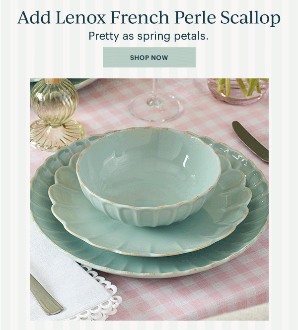 Add Lenox French Perle Scallop  Pretty as spring petals.  [SHOP NOW]