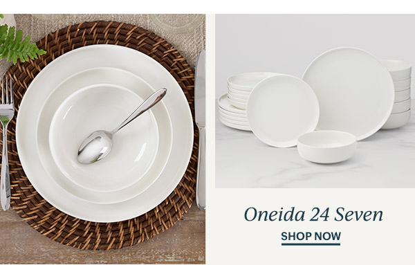 Oneida 24 Seven  SHOP NOW