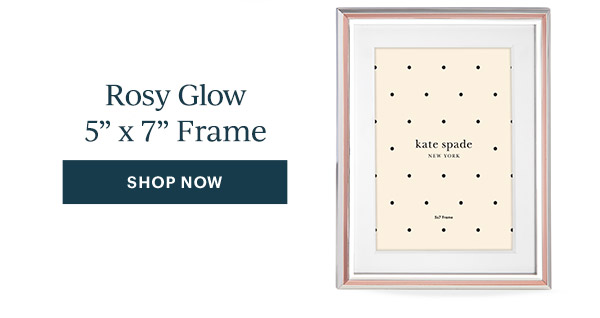 Rosy Glow 5" x 7" Frame  [SHOP NOW]