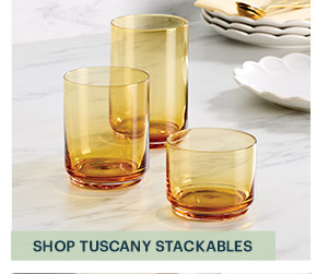 SHOP TUSCANY STACKABLES