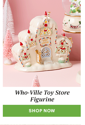 Who-Ville Toy Store Figurine  [SHOP NOW]