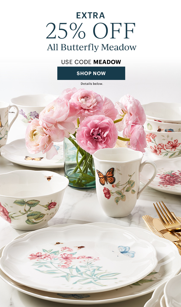 Extra 25% Off All Butterfly Meadow. Use Code MEADOW. SHOP NOW