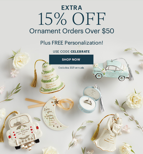 Extra 15% Off Ornament Orders Over $50 Plus FREE Personalization! Use code CELEBRATE Shop Now