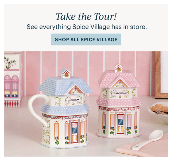 Take the Tour!  See everything Spice Village has in store.  [SHOP ALL SPICE VILLAGE]