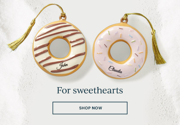 For sweethearts  [SHOP NOW]