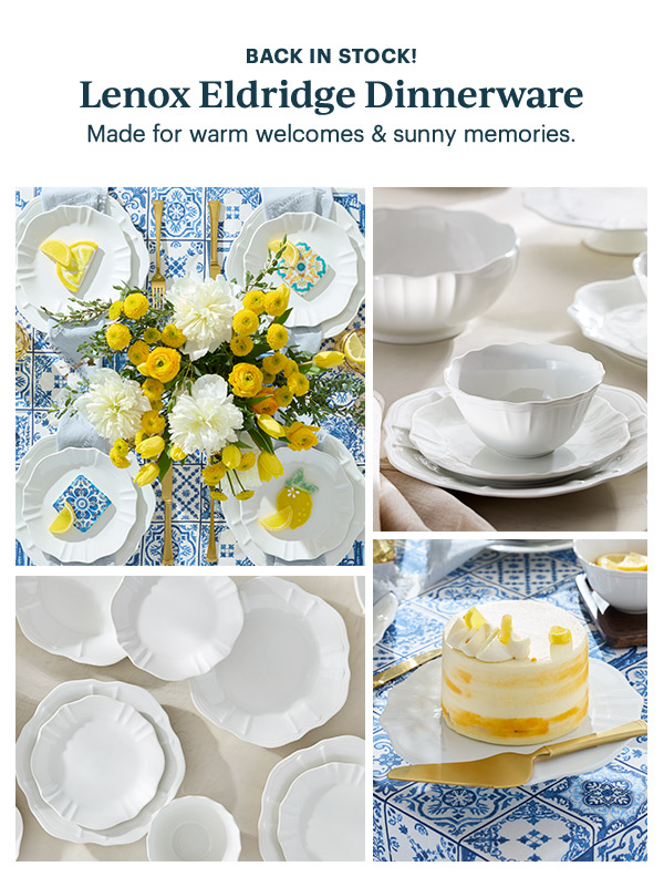 BACK IN STOCK!  Lenox Eldridge Dinnerware  Made for warm welcomes & sunny memories.