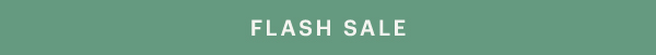 FLASH SALE