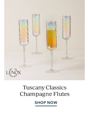 Tuscany Classics Champagne Flutes  SHOP NOW