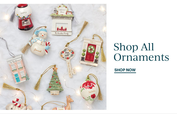 Shop All Ornaments SHOP NOW