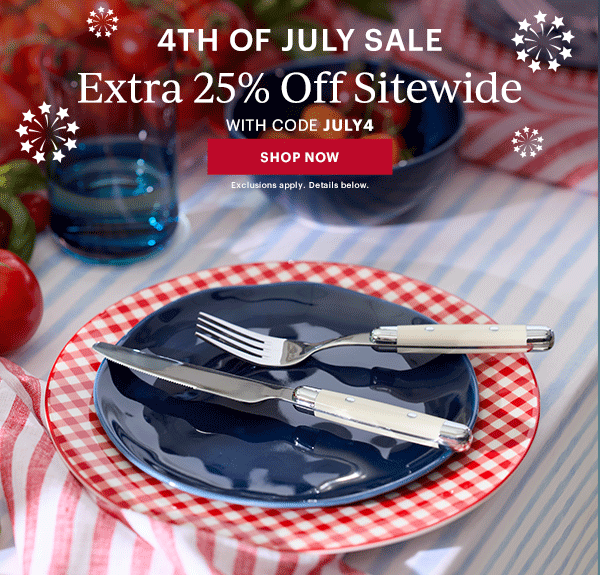4TH OF JULY SALE  Extra 25% Off Sitewide  WITH CODE JULY4  [SHOP NOW] Exclusions apply. Details below.