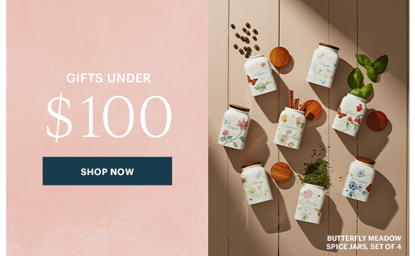 Gifts Under $100. SHOP NOW