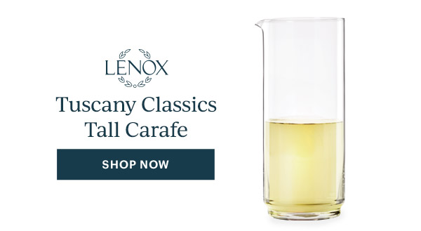 Tuscany Classics Tall Carafe  [SHOP NOW]