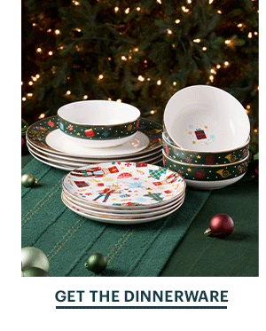 GET THE DINNERWARE