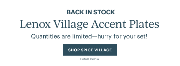 BACK IN STOCK  Lenox Village Accent Plates  Quantities are limited—hurry for your set!  [SHOP SPICE VILLAGE] Details below.
