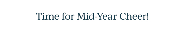 Time for Mid-Year Cheer!