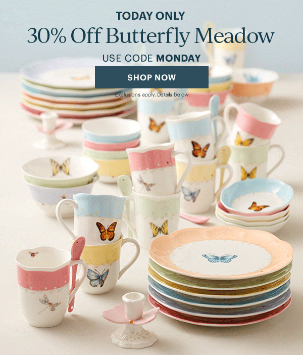 TODAY ONLY  30% Off Butterfly Meadow  USE CODE MONDAY  [SHOP NOW] Exclusions apply. Details below.