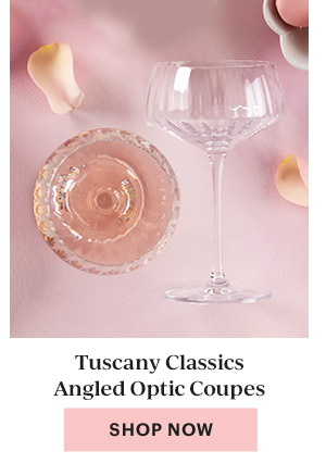 Tuscany Classics Angled Optic Coupes  [SHOP NOW]