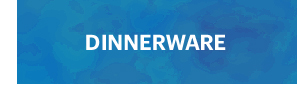 DINNERWARE