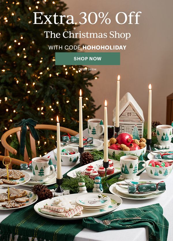 Extra 30% Off  The Christmas Shop  WITH CODE HOHOHOLIDAY  [SHOP NOW] Details below.