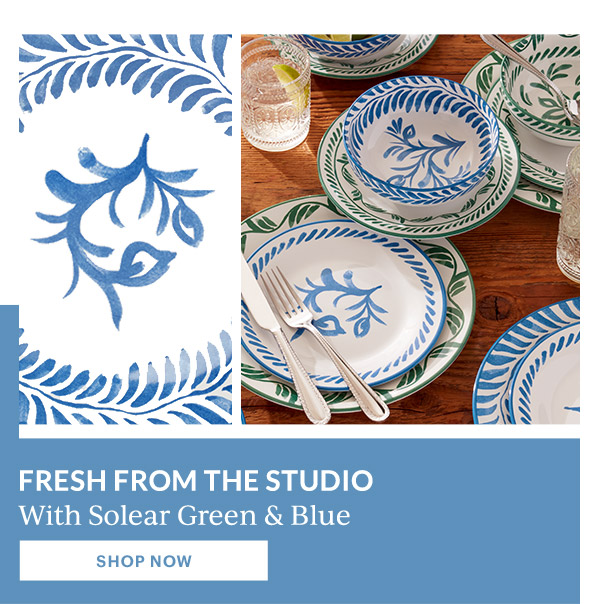 FRESH FROM THE STUDIO  With Solear Green & Blue  [SHOP NOW]