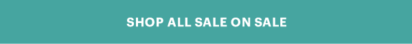 SHOP ALL SALE ON SALE