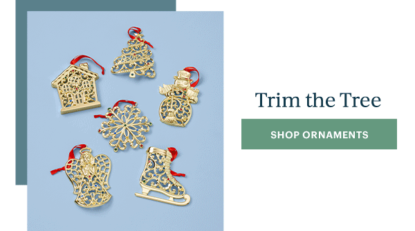Trim the Tree  [SHOP ORNAMENTS]