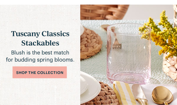 Tuscany Classics Stackables  Blush is the best match for budding spring blooms.  [SHOP THE COLLECTION]