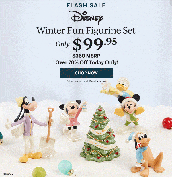 FLASH SALE  Disney  Winter Fun Figurine Set  Only $99.95  $360 MSRP  Over 70% Off Today Only!  [SHOP NOW] Priced as marked. Details below.