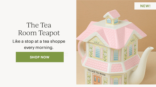 The Tea Room Teapot  Like a stop at a tea shoppe every morning.  [SHOP NOW]  NEW!