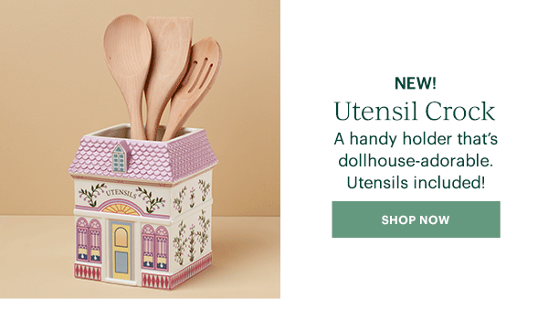 NEW!  Utensil Crock  A handy holder that's dollhouse-adorable. Utensils included!  [SHOP NOW]