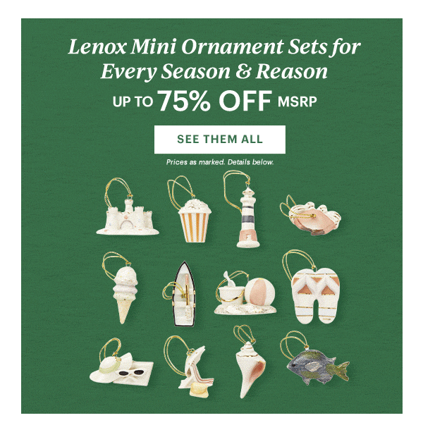 Lenox Mini Ornament Sets for Every Season & Reason  UP TO 75% OFF MSRP  [SEE THEM ALL] Prices as marked. Details below.
