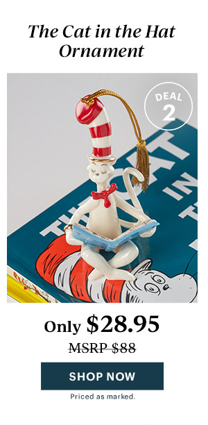 The Cat in the Hat Ornament  Only $28.95  [SHOP NOW] Priced as marked.