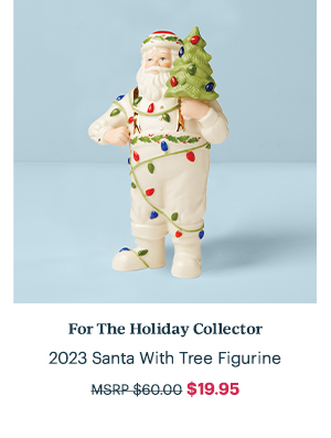 For The Holiday Collector  2023 Santa With Tree Figurine  $19.95