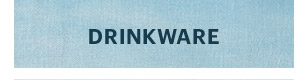 DRINKWARE