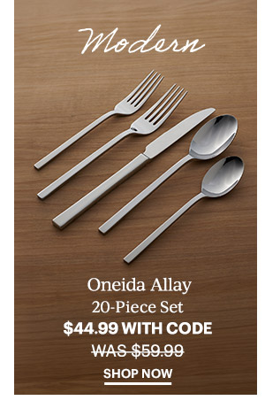 Oneida Allay  20-Piece Set  $44.99 WITH CODE  SHOP NOW