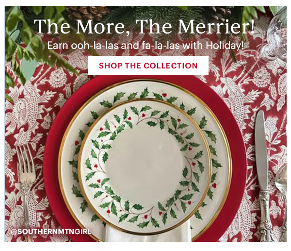 The More, The Merrier!  Earn ooh-la-las and fa-la-las with Holiday!  [SHOP THE COLLECTION]