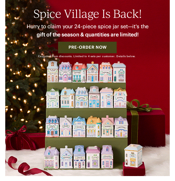 Spice Village Is Back!  Hurry to claim your 24-piece spice jar set—it's the gift of the season & quantities are limited!  [PRE-ORDER NOW] Excluded from discounts. Limited to 4 sets per customer. Details below.
