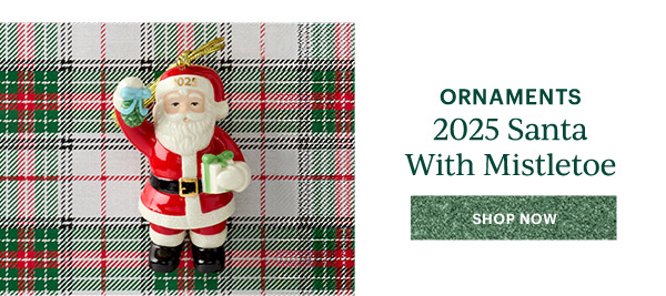 ORNAMENTS  2025 Santa With Mistletoe  [SHOP NOW]