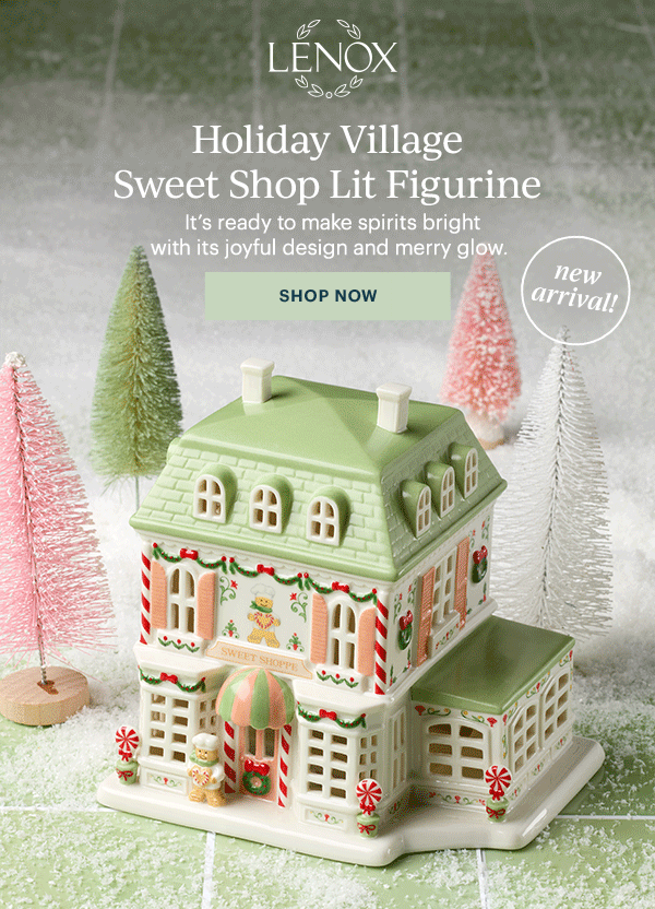 LENOX  Holiday Village Sweet Shop Lit Figurine  It's ready to make spirits bright with its joyful design and merry glow.  [SHOP NOW]  new arrival!