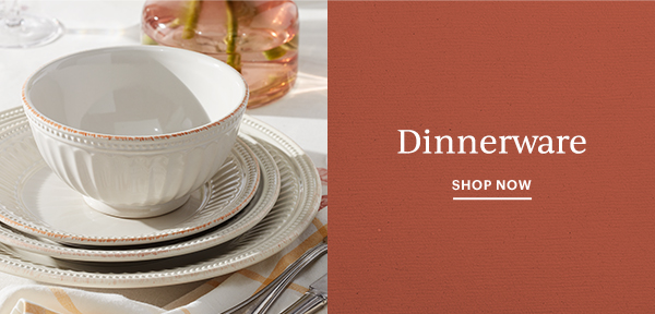 Dinnerware  SHOP NOW