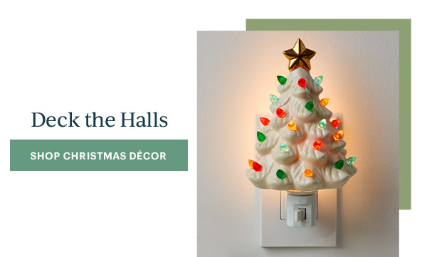 Deck the Halls  [SHOP CHRISTMAS DECOR]