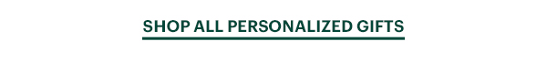 SHOP ALL PERSONALIZED GIFTS
